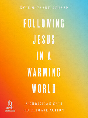 Following Jesus in a Warming World - Audiobook